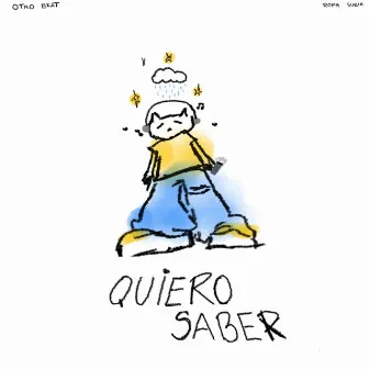 Quiero Saber by Otro Beat