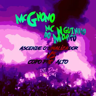 Acende o Sinalizador Vs Copo na Mão by MC Gnomo