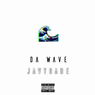 Da Wave by JavyDade