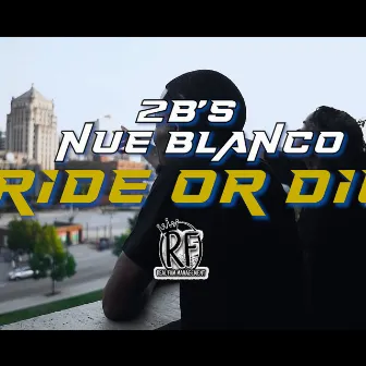 Ride or Die by 2b's