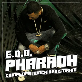 Campeões Nunca Desistiram by E.D.O. Pharaoh