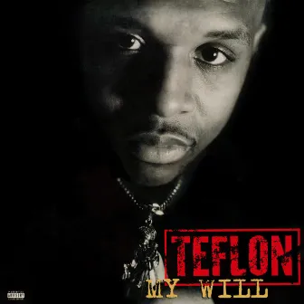 My Will by Teflon