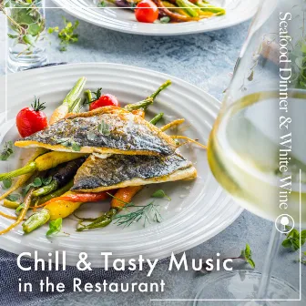 Chill & Tasty Music in the Restaurant -Seafood Dinner & White Wine- by Cafe lounge Jazz