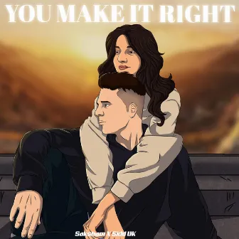 You Make It Right by Sidd UK