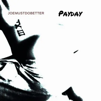 Payday by Joemustdobetter.