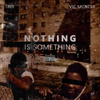 Nothing Is Something by Tree