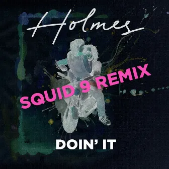 Doin' It (Squid 9 Remix) by Squid 9