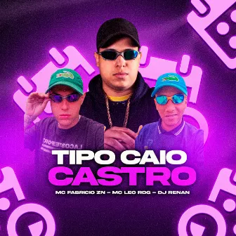 Tipo Caio Castro by MC Leo rdg