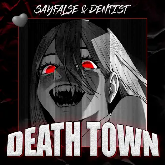 Death Town by dentist