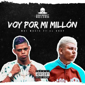 Voy Por Mi Millon by MOI MUSIC