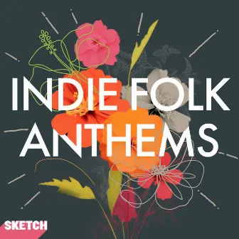 Indie Folk Anthems by Elliot Nash