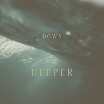 Down Deeper by Woven Kin