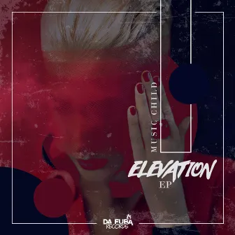 Elevation EP by Music Child