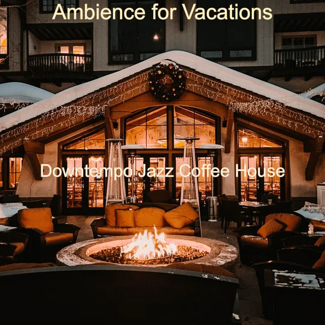 Ambience for Vacations