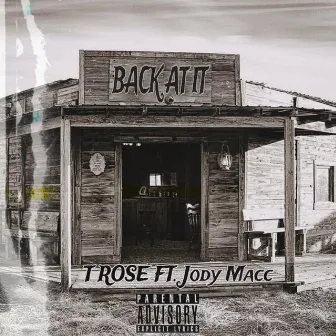 Back at it by T Rose