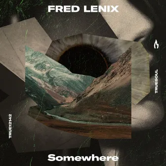 Somewhere by Fred Lenix