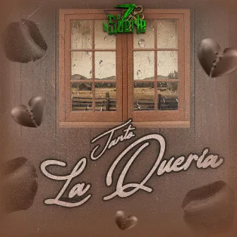 Tanto la Queria by Grupo 7 De La Suerte