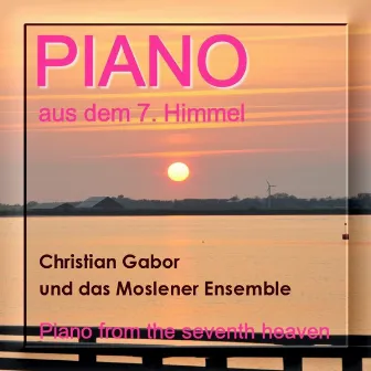 Piano Aus Dem 7. Himmel (Piano From The Seventh Heaven) by Christian Gabor