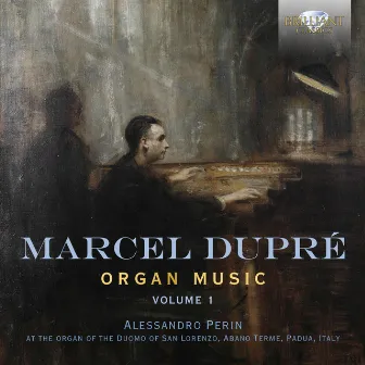 Dupré: Organ Music, Vol. 1 by Alessandro Perin