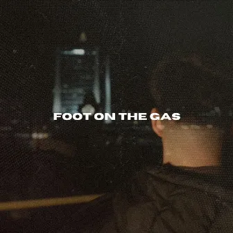 FOOT ON THE GAS by DannyP