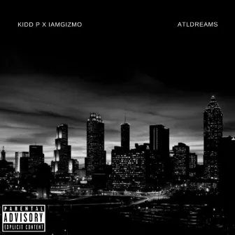 ATL Dreams by Kidd P