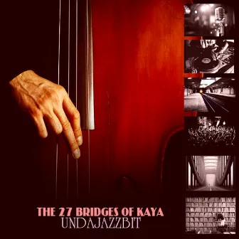 Undajazzbeat by The 27 Bridges Of Kaya