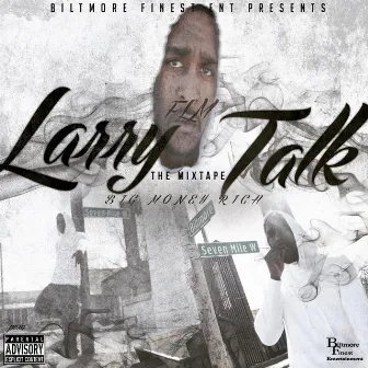 Larry Talk by Big Money Rich