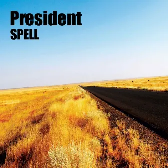 President by Spell