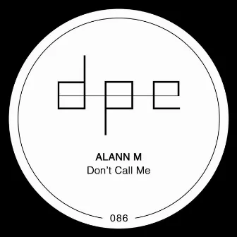 Don't Call Me by Alann M