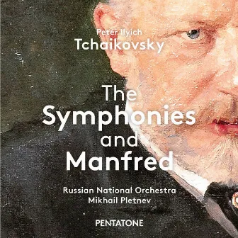 Tchaikovsky: The Symphonies & Manfred by Mikhail Pletnev