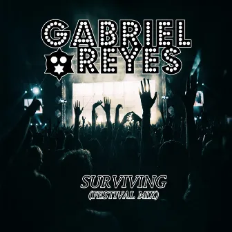 Surviving (Festival Mix) by Dj Gabriel Reyes