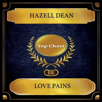 Love Pains (UK Chart Top 100 - No. 48) by Hazell Dean