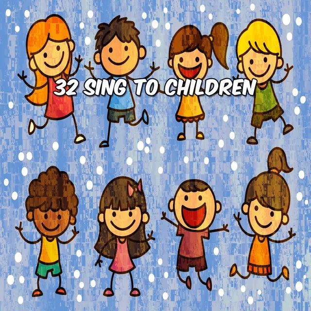 32 Sing To Children