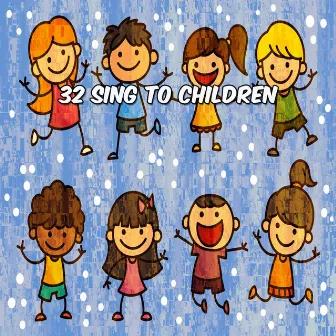 32 Sing To Children by Unknown Artist