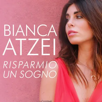 Risparmio un sogno by Bianca Atzei