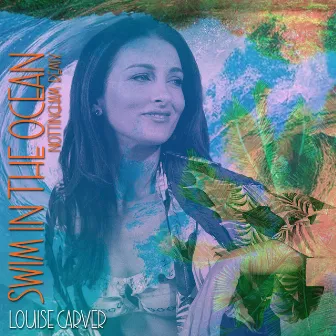 Swim in the Ocean (Nottingham Remix) by Louise Carver