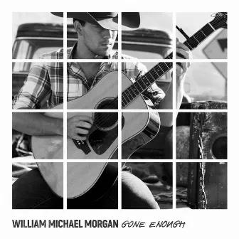 Gone Enough by William Michael Morgan