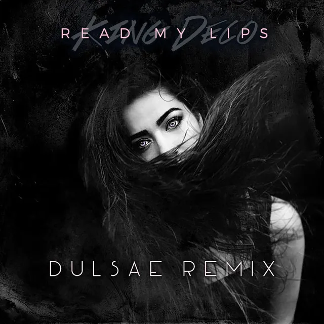 Read My Lips (Dulsae Remix)