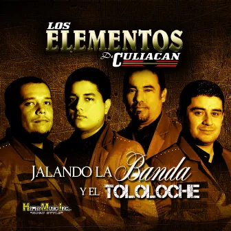 Jalando la Banda y el Tololoche by Los Elementos de Culiacan