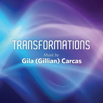 Transformations by Gila Carcas