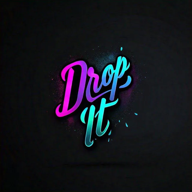 Drop It