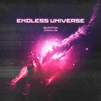 ENDLESS UNIVERSE by phonk.me