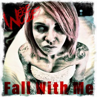 Fall With Me by We're Wolves