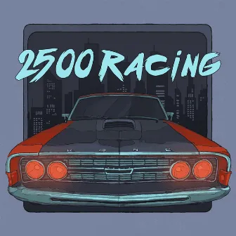 2500 Racing by Jeremiah Kane