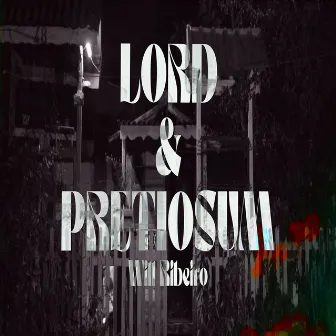 Pretiosum & Lord by Will Ribeiro, nego