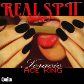 Real Spit by Ace King