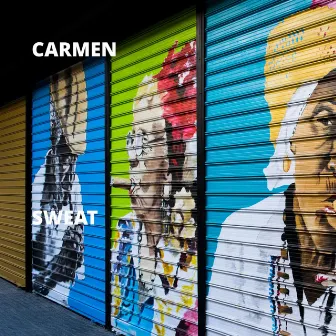 Sweat by Carmen