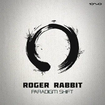 Paradigm Shift by Roger Rabbit