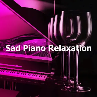 Sad Piano Relaxation by Sad Piano Music Collective