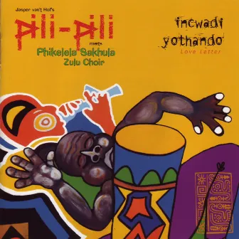 incwadi Yothando / Love Letter by Jasper van't Hofs Pili Pili